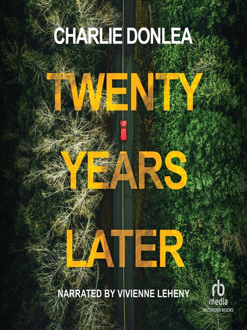 Title details for Twenty Years Later by Charlie Donlea - Wait list